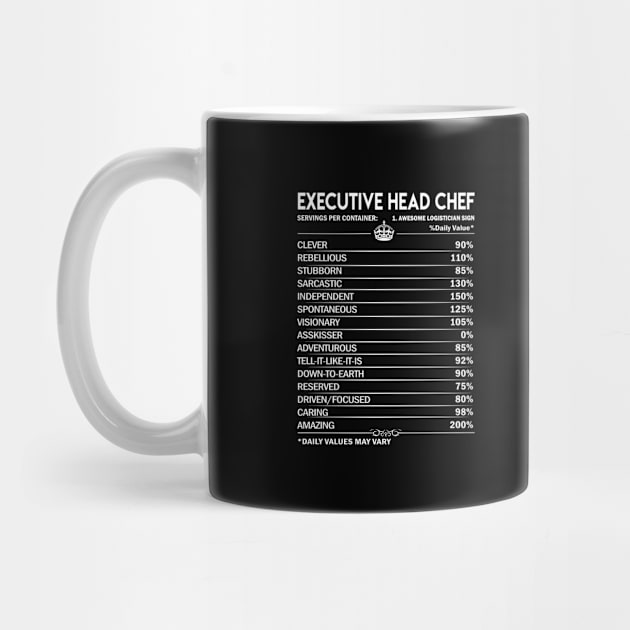 Executive Head Chef T Shirt - Executive Head Chef Factors Daily Gift Item Tee by Jolly358